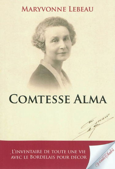 Comtesse Alma : l'inventaire de toute une vie avec le Bordelais pour décor