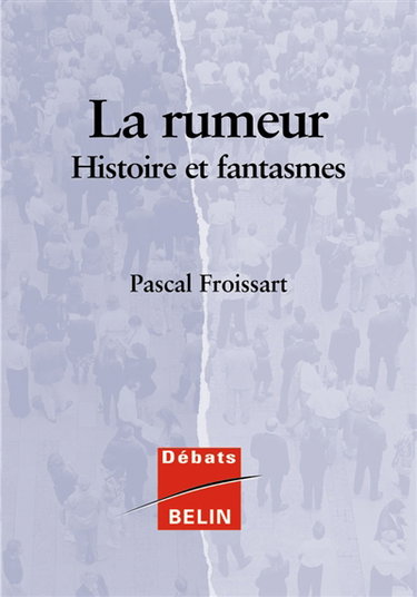 La rumeur : histoires et fantasmes