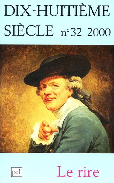 Dix-huitième siècle, n° 32. Le rire