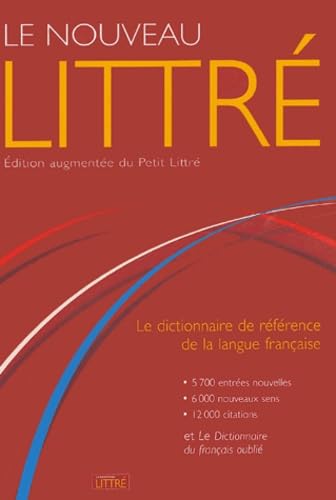 Le Nouveau Littré: Edition augmentée du Petit Littré