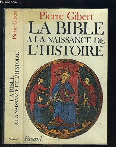 La Bible à la naissance de l'histoire