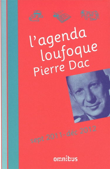 L'agenda loufoque Pierre Dac (septembre 2011 - décembre 2012)
