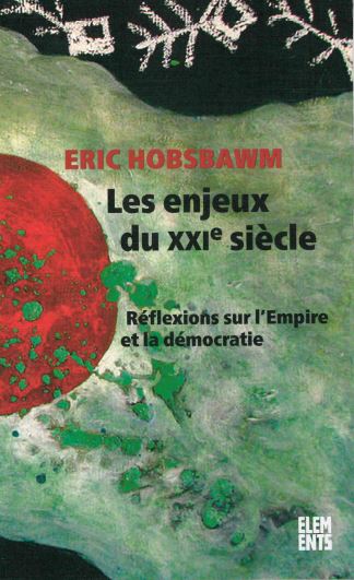 Couverture de Les enjeux du XXIe siècle : réflexions sur l'empire, la démocratie et le terrorisme
