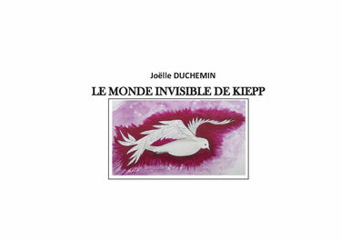 Le monde invisible de Kiepp