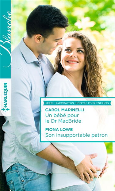 Un bébé pour le Dr MacBride. Son insupportable patron : Paddington, hôpital pour enants