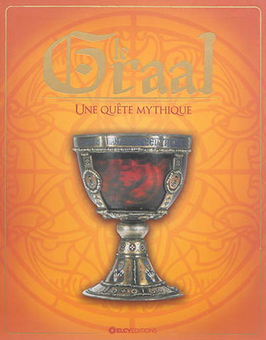 Le Graal : une quête mythique