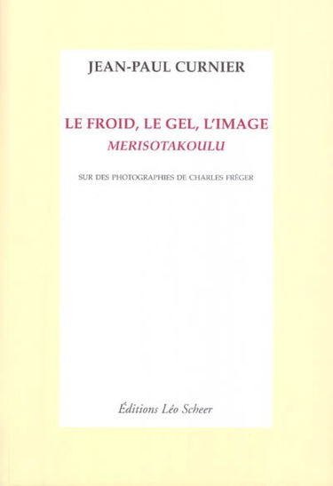 Le froid, le gel, l'image : Merisotakoulu : sur des photographies de Charles Fréger