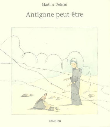 Antigone peut-être...