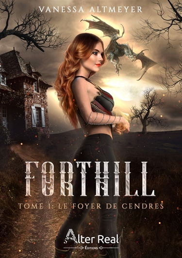 Le foyer de cendres : Forthill #1