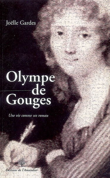 Olympe de Gouges : une vie comme un roman