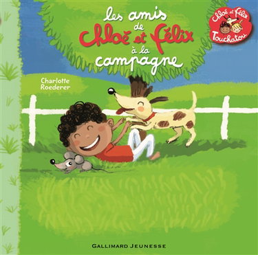 Chloé et Félix Touchatou. Les amis de Chloé et Félix à la campagne