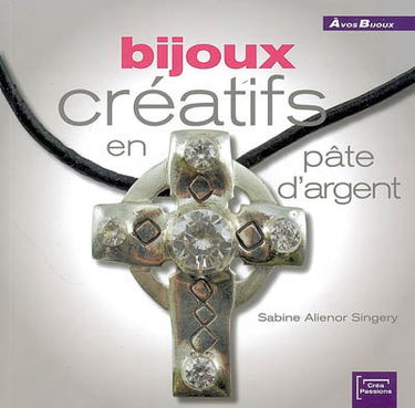 Bijoux créatifs en pâte d'argent