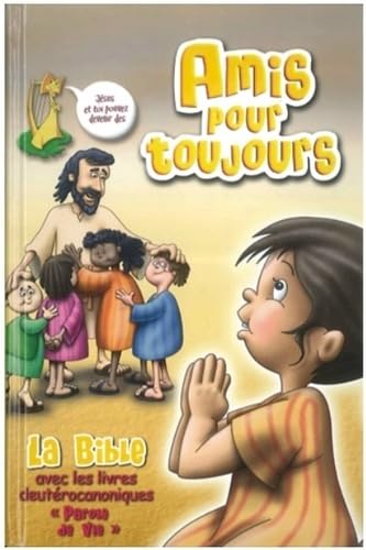 Couverture de Amis pour toujours: Bible Parole de vie, avec les deutérocanoniques par Collectif