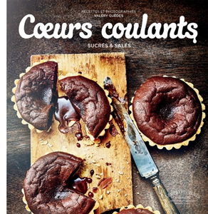 Coeurs coulants : sucrés & salés