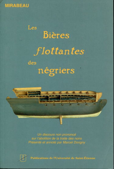 Les bières flottantes des négriers : un discours non prononcé sur l'abolition de la traite des Noirs (nov. 1789-mars 1790)
