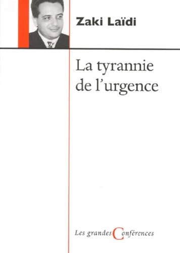La tyrannie de l'urgence