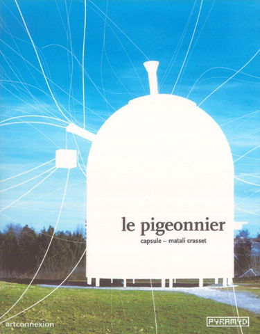 Le pigeonnier, capsule : Matali Crasset. The pigeon loft, capsule : Matali Crasset