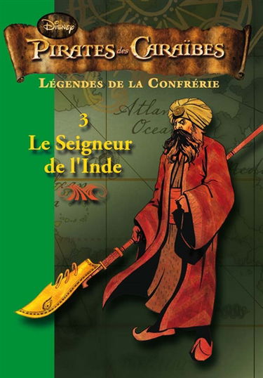 Pirates des Caraïbes : légendes de la confrérie. Vol. 3. Le seigneur de l'Inde