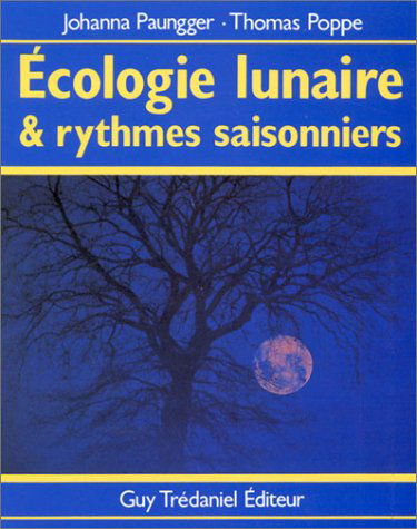 Ecologie lunaire et rythmes saisonniers : Les Instants propices