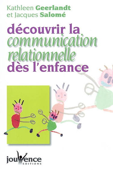 Découvrir la communication relationnelle dès l'enfance