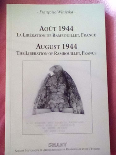 Aout 1944: La Liberation de Rambouillet, France / August 1944 : The Liberation of Rambouillet, France (French and English Edition)