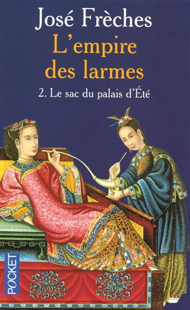 L'empire des larmes. Vol. 2. Le sac du palais d'Eté