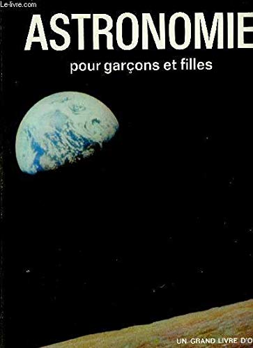 Astronomie pour garçons et filles (Un Grand livre d'or)