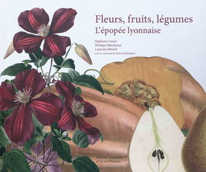 Fleurs, fruits, légumes : l'épopée lyonnaise