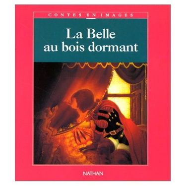 La Belle au Bois dormant: D'après un conte de Charles Perrault