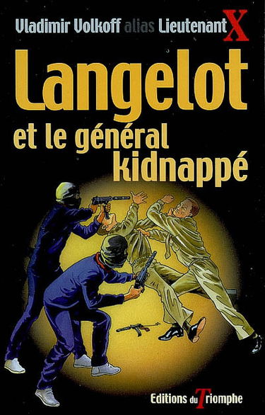 Langelot. Vol. 37. Langelot et le général kidnappé