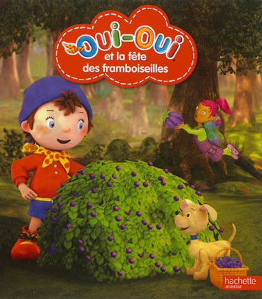 Couverture de Oui-Oui et la fête des framboiseilles par Hachette