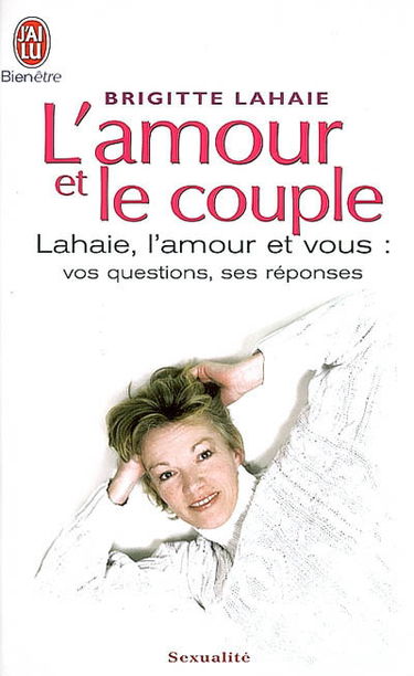 L'amour et le couple : toutes les réponses à vos questions