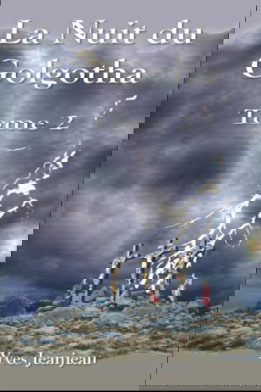 La nuit du Golgotha