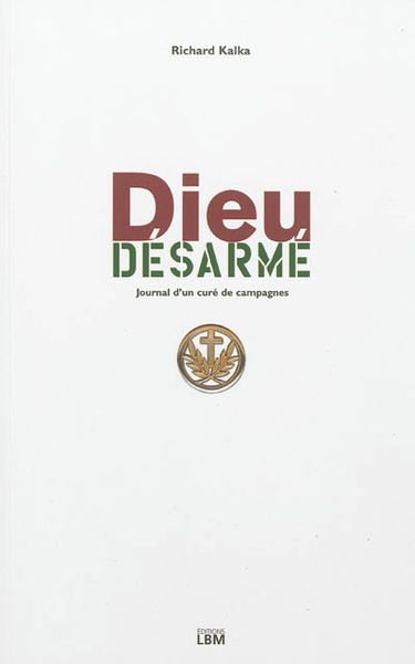 Dieu désarmé : journal d'un curé de campagne