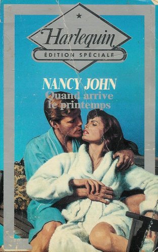 Quand arrive le printemps : Collection : Harlequin édition spéciale n° 38