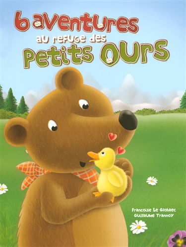 6 aventures au refuge des petits ours