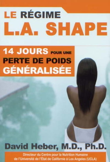 Couverture de Le régime L.A. Shape : 14 jours pour une perte de poids généralisée