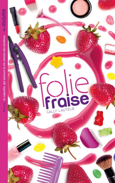 Les miams. Folie fraise