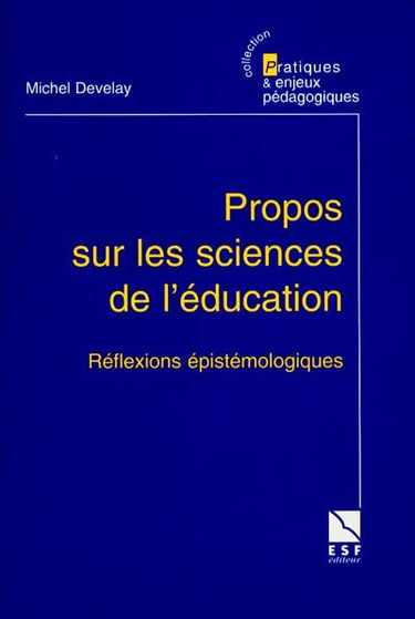 Propos sur les sciences de l'éducation : réflexions épistémologiques