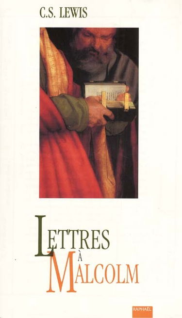 Lettres à Malcom : principalement sur la prière