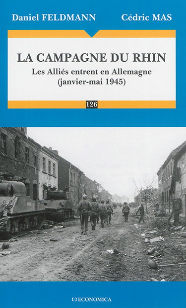 Couverture de La campagne du Rhin : les Alliés entrent en Allemagne (janvier-mai 1945)