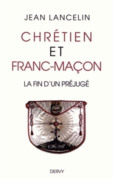 Chrétien et franc-maçon : la fin d'un préjugé