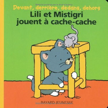 Lili et Mistigri jouent à cache-cache : devant, derrière, dedans, dehors