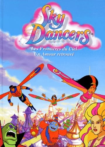 Sky dancers (BD). Vol. 1. Les frontières du ciel