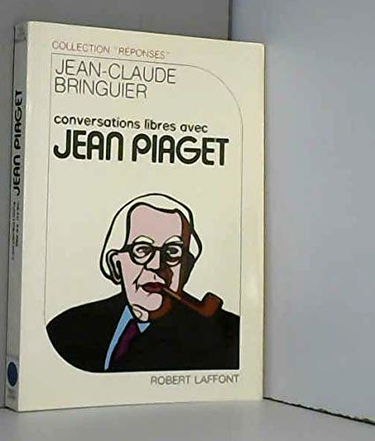 Conversations libres avec Jean Piaget