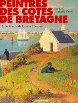Peintres des côtes de Bretagne. Vol. 5. De la rade de Lorient à Nantes