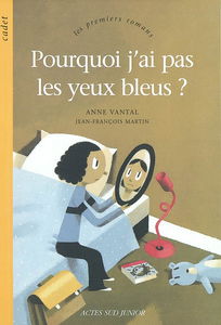 Pourquoi j'ai pas les yeux bleus ?