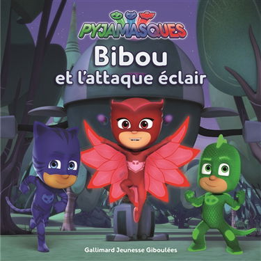 Pyjamasques. Vol. 8. Bibou et l'attaque éclair