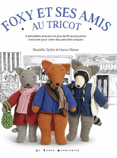 Couverture de Foxy et ses amis au tricot : 6 adorables animaux et 50 accessoires à tricoter pour créer des peluches uniques