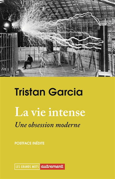 La vie intense : une obsession moderne